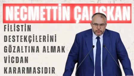 Saadet Partili Necmettin Çalışkan: “Filistin destekçilerini gözaltına almak vicdan kararmasıdır”